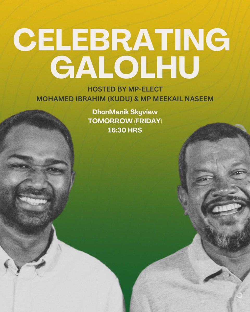 MP <a href="/MickailNaseem/">Meekail Naseem</a> and MP-elect <a href="/mohamedkudu/">MohamedKudu</a> invites you to celebrate #Galolhu

📍DhonManik Skyview 
🗓️ TOMORROW 
⏰ 16:30 

#ThankYou