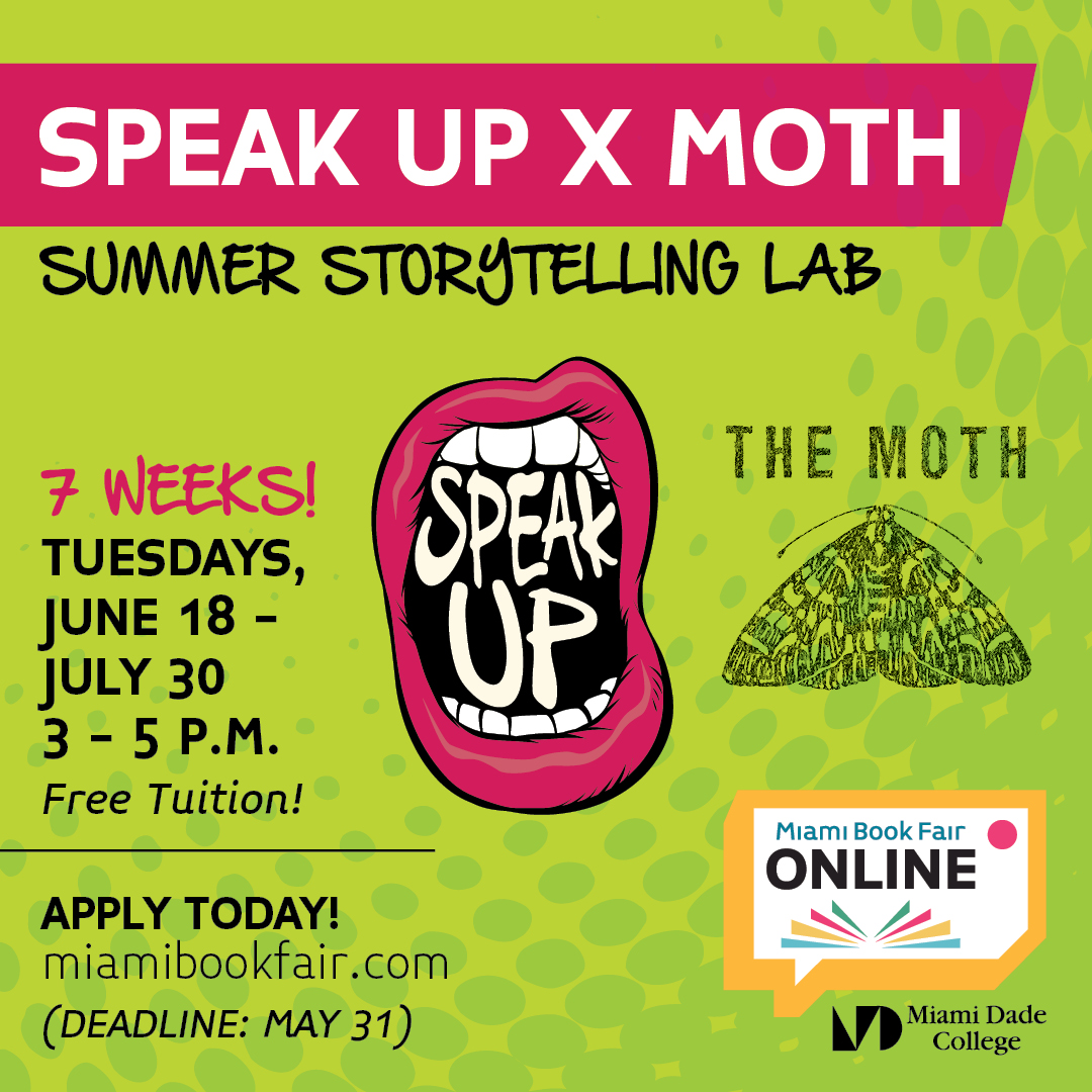 Calling all 10th-12th graders! Join Miami Book Fair’s Speak Up meets The Moth Story Lab! Learn storytelling in a 7-week virtual workshop series. Apply by May 31, and don't miss out on this wonderful opportunity to write your story! bit.ly/4aRKw9v