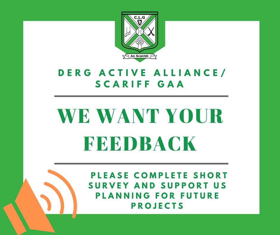 DERG ACTIVE ALLIANCE/SCARIFF GAA NEED YOU. Please click on the following link to complete a short survey👉 surveymonkey.com/r/CKS5Y3F