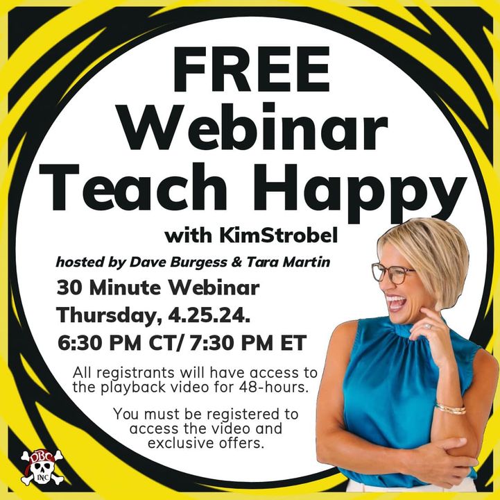 1 hour until the FREE Webinar—Teach Happy w/Kim Strobel! Thursday 4.25.24. 6:30 PM CT(30 mins) *Must be registered to attend & access the playback video plus the freebie. Sign Up for the vid & FREEBIE right HERE: daveburgessconsulting.mykajabi.com/pl/2148306113 @burgessdave @TaraMartinEDU @strobeled