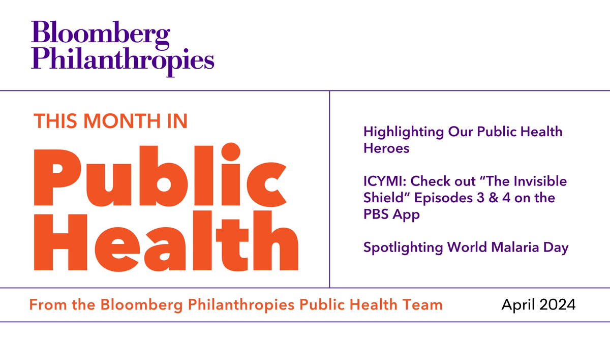 In the April issue of This Month in Public Health, we celebrate our public health heroes, spotlight #WorldMalariaDay, and recap episodes 3 and 4 of #TheInvisibleShield, which is now available for streaming on @PBS. Read more here: mailchi.mp/e.bloomberg.or…