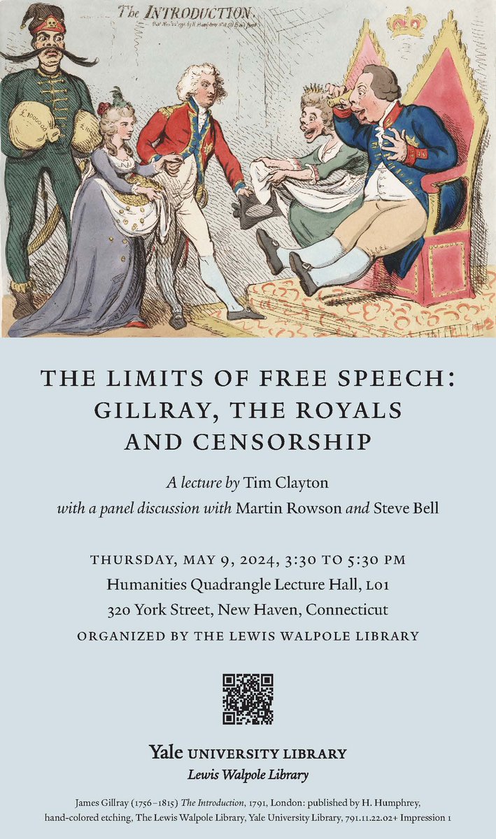 Thurs. May 9, 3:30-5:30 pm, Yale Humanities Quadrangle Lecture Hall, New Haven. 'The Limits of Free Speech: Gillray, The Royals & Censorship' lecture by Tim Clayton @TimClayton followed by a panel discussion with Martin Rowson @MartinRowson & Steve Bell @Belltoons @YaleLibrary