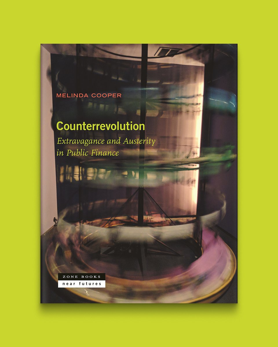 Counterrevolution by Melinda Cooper is a thorough investigation of the current combination of austerity and extravagance that characterizes government spending and central bank monetary policy. Read a free sample: hubs.ly/Q02sBLht0 @ZoneBooks