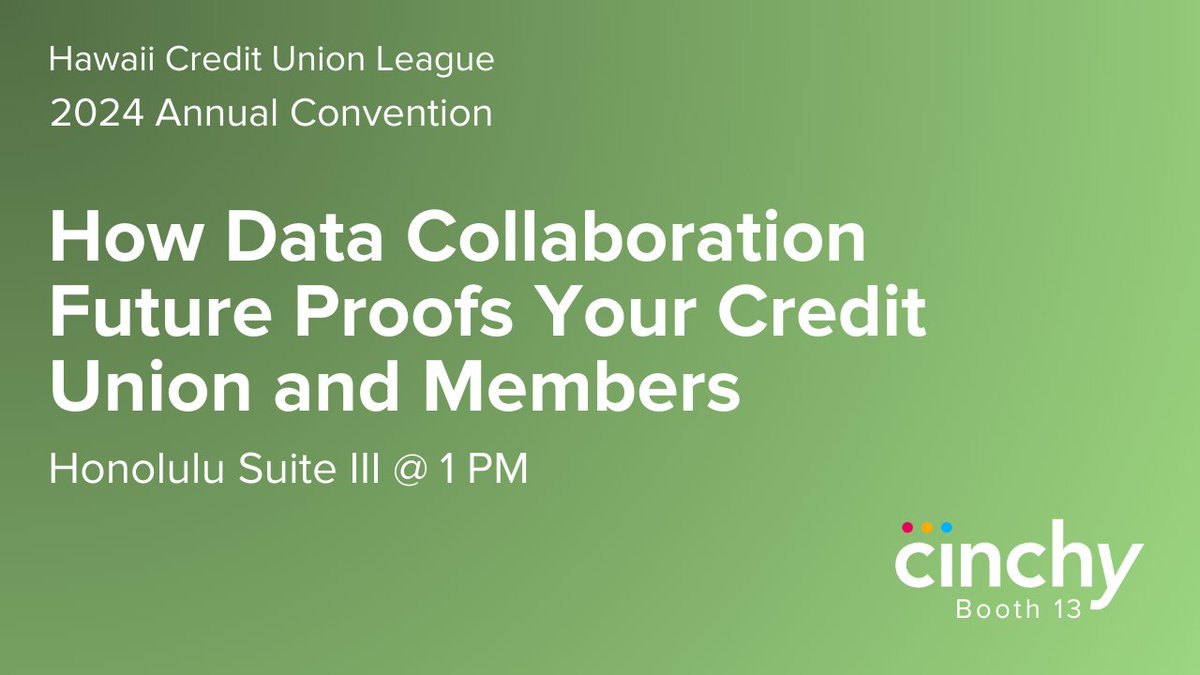 We're at Hawaii Credit Union League 2024 Annual Convention! Don't miss our session today at 1 PM in Honolulu III, How Data Collaboration Future Proofs Your Credit Union and Members.