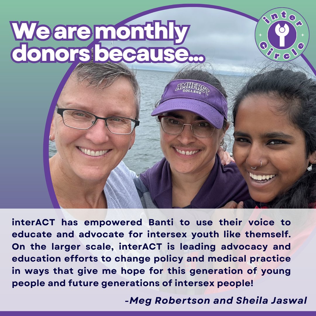 Our interCircle is composed of generous, compassionate & lovely people from across the country who are committed to a world of intersex joy + justice. Here’s why Meg Robertson & Sheila Jaswal are part of the interCircle. Ready to make a lasting impact? 🌟interactadvocates.org/interCircle🌟