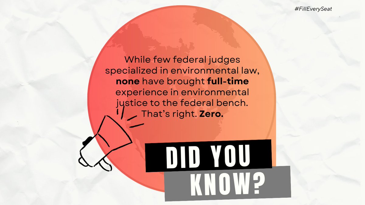 While few federal judges have specialized in environmental law, none have had full-time environmental justice experience. We need environmental justice experts on the federal bench to uphold our environmental laws #FillEverySeat