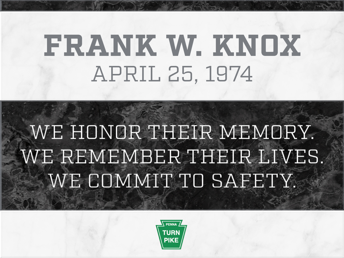 Today is the anniversary of Frank W. Knox’s death, a PA Turnpike employee who passed away in the line of duty. A WWII Veteran and husband from Ephrata, he died on April 25, 1974, at the age of 63, while performing his duties as a PA Turnpike Maintenance Worker in District 3.