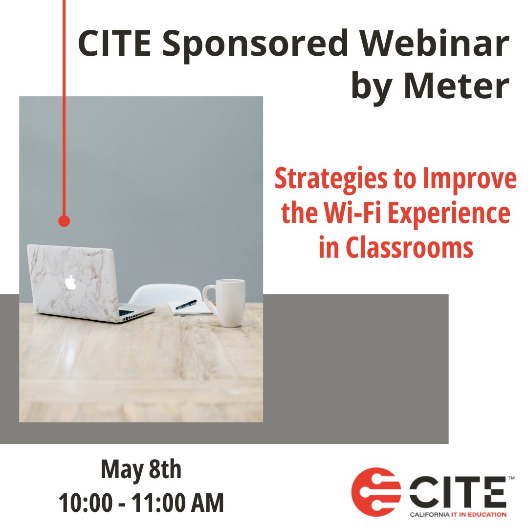 Join CITE & Meter for a webinar on Strategies to Improve the Wi-Fi Experience in Classrooms. Learn how to make your school's network more resilient, scalable, & secure from industry experts who currently design & manage hundreds of networks across the country. #CITE_EDU #edtech