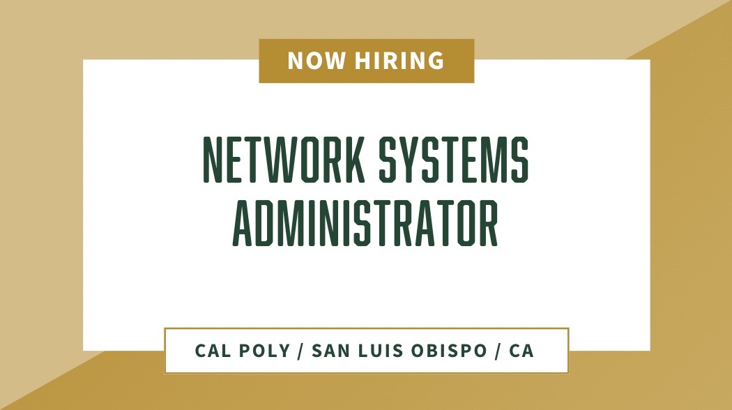 #NowHiring Network Systems Administrator. To see the full position description, click here: jobs.calpoly.edu/en-us/job/5260…