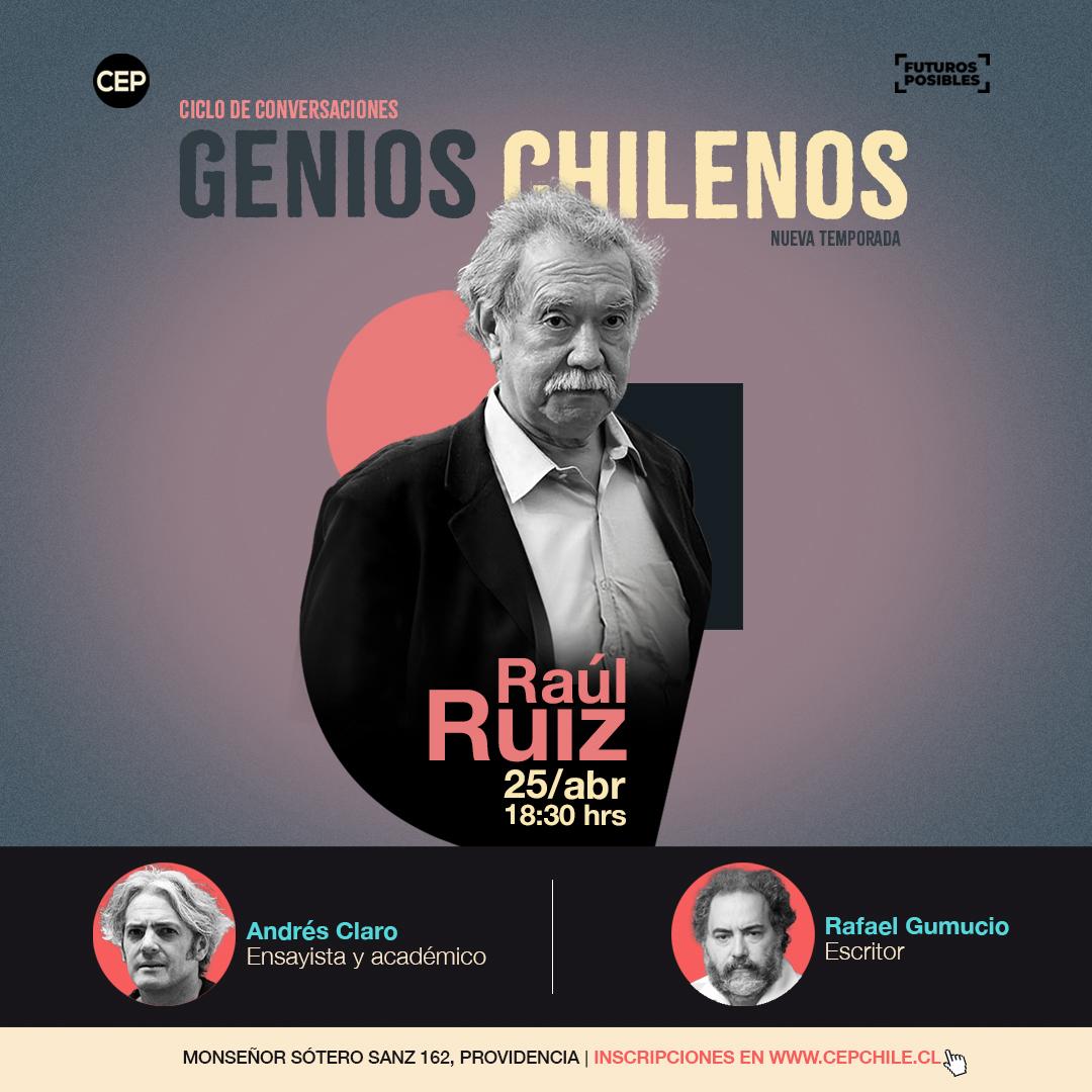 Hoy culmina el ciclo Genios Chilenos con sesión dedicada a Raúl Ruiz. Conversarán Andrés Claro y @rafaelgumucioa, a las 18:30Hrs., en el @cepchile. Te esperamos!