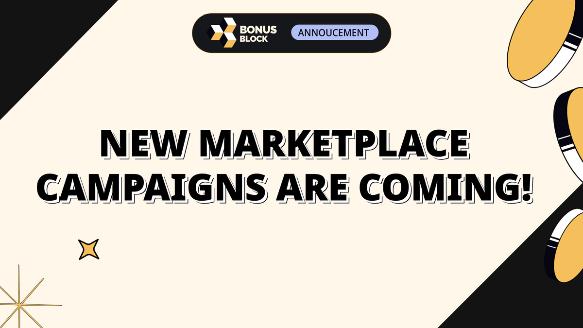 🟨Blocktopians!

❓Are you ready for new Marketplace campaigns?