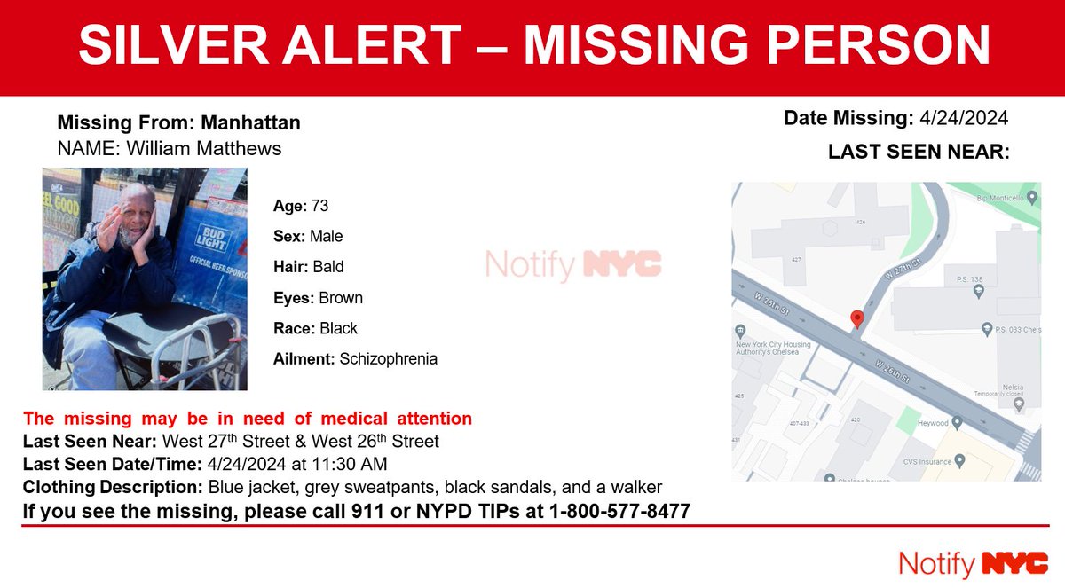 #SilverAlert: William Matthews, Male/Black/73 from the area of West 27th Street and West 26th Street in Manhattan. The missing has schizophrenia and may be in need of medical attention. Multilingual & ASL Link: on.nyc.gov/1ZlUYf1