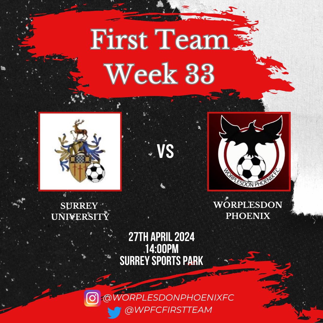 Worplesdon Phoenix FC (@wpfcfirstteam) on Twitter photo ⚽️ NEXT GAME ⚽️
This Saturday is the final fixture of an eventful season for the 1st team.
Can they end it on a high as they face
🆚 <a href="/UoSFC/">University of Surrey Men’s Football Club</a>
🏆 <a href="/SurreyWestern/">Surrey County Intermediate League (Western)</a>
📅 27/04/24
⏰ 2pm
🏟 <a href="/Surreysportpark/">Surrey Sports Park</a>
📍 GU2 7AD
🔴⚫️🔵⚫️ #UTP ⚽️ NEXT GAME ⚽️
This Saturday is the final fixture of an eventful season for the 1st team.
Can they end it on a high as they face
🆚 <a href="/UoSFC/">University of Surrey Men’s Football Club</a>
🏆 <a href="/SurreyWestern/">Surrey County Intermediate League (Western)</a>
📅 27/04/24
⏰ 2pm
🏟 <a href="/Surreysportpark/">Surrey Sports Park</a>
📍 GU2 7AD
🔴⚫️🔵⚫️ #UTP