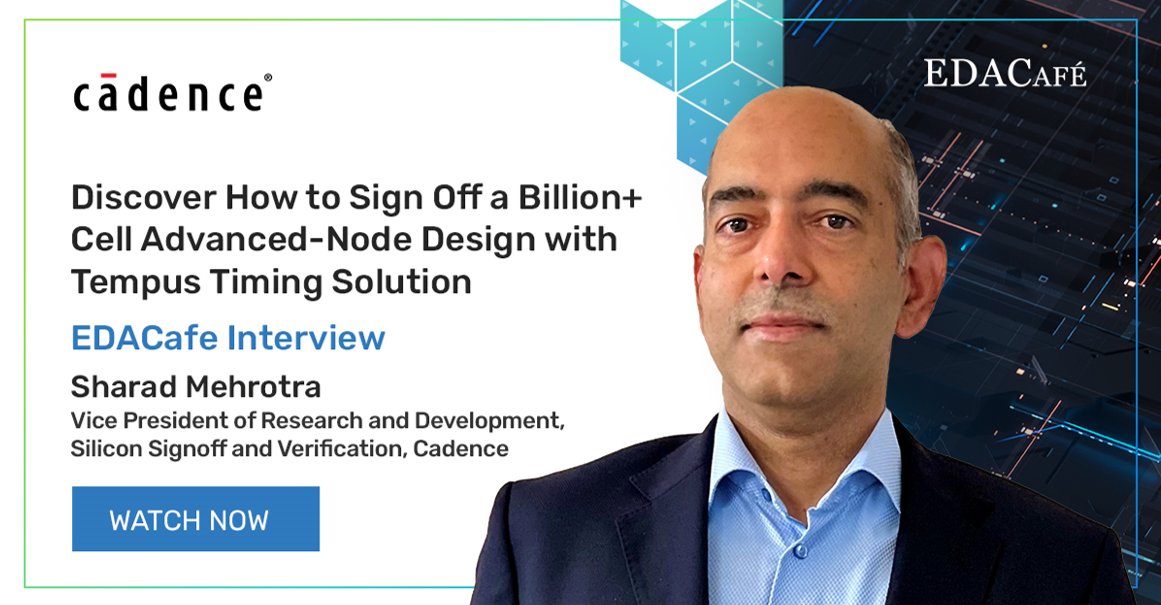 Cadence's tweet image. Check out this insightful EDACafe interview with Cadence’s Vice President of Silicon Signoff, Sharad Mehrotra, discussing Tempus Timing Solution and its unique approach to large chip signoff: ow.ly/3azK50RcoCF
 
#STA #Signoff #EDA