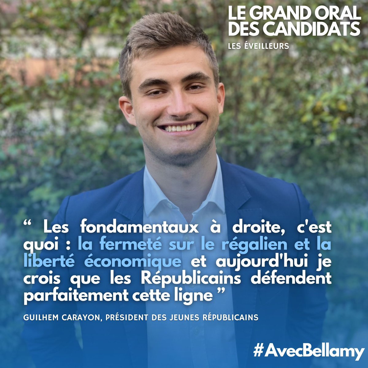 « Les fondamentaux à droite, c’est quoi : la fermeté sur le régalien et la liberté économique, et aujourd’hui je crois que les Républicains défendent parfaitement cette ligne » @GuilhemCarayon #AvecBellamy #EveilleursE