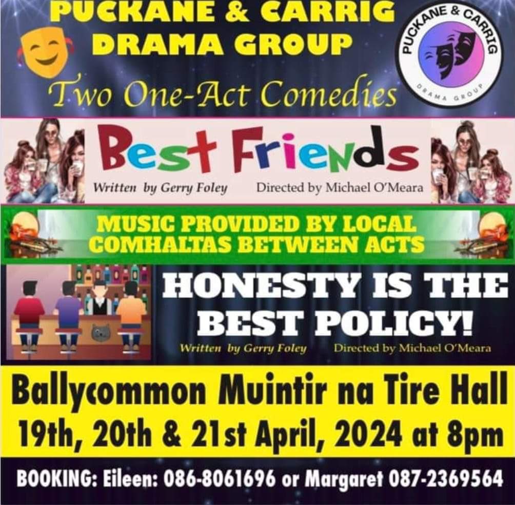 These two plays are on for one extra night next Sunday the 28th April. All monies from the door and raffle will go to Pieta House and Suaimhneas Cancer Support, Nenagh.