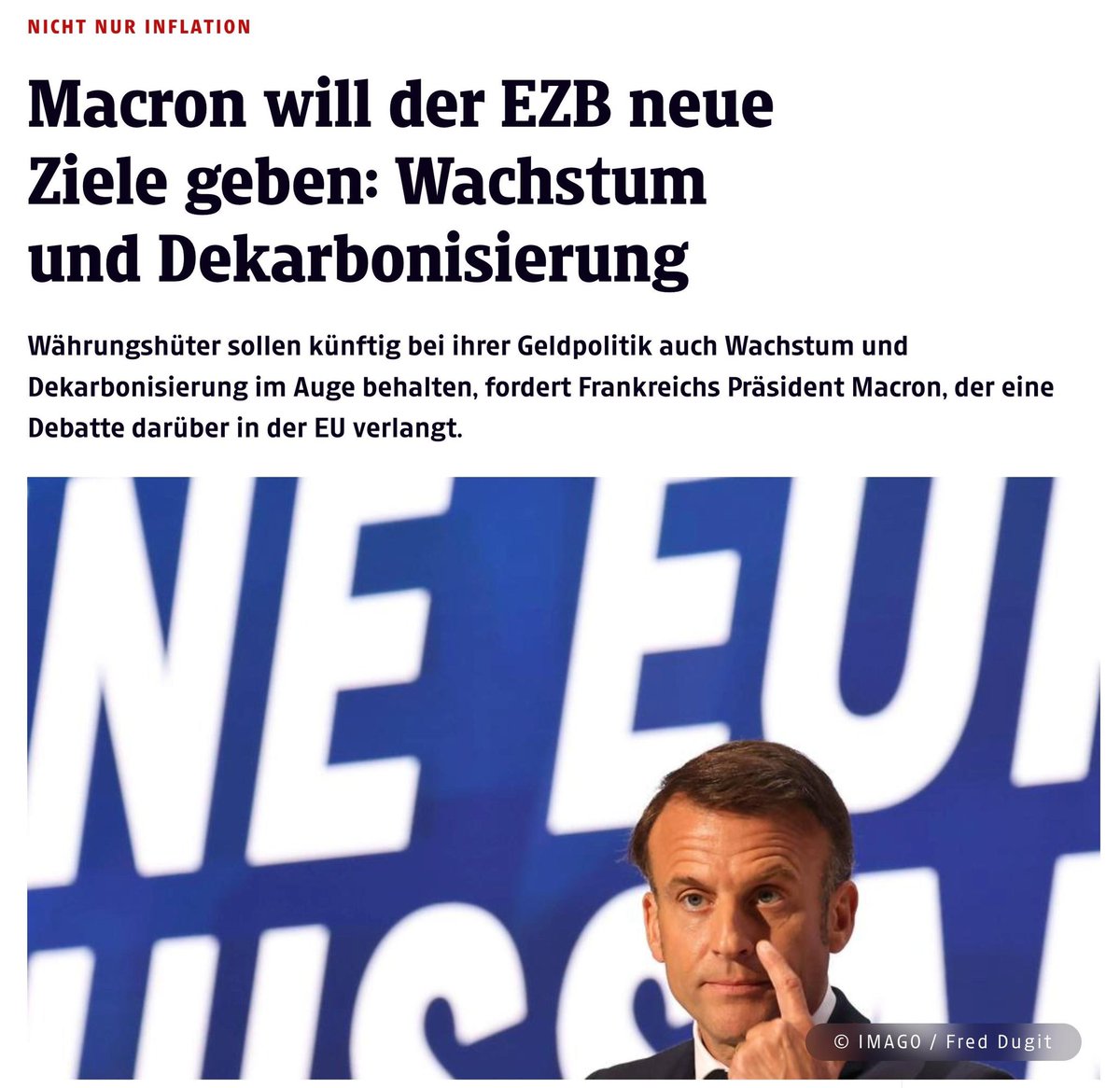 Macron sagt, dass die EZB sich um Wirtschaftswachstum und Dekarbonisierung kümmern soll.

Ich übersetze einmal:

Macron will höhere Inflation. 

Beim Blick auf die französischen Staatsfinanzen kann dies kaum verwundern.