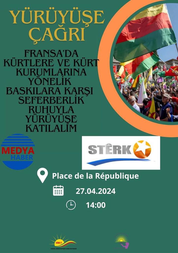 🔴YÜRÜYÜŞE ÇAĞRI🔴 🚩FRANSA'DA KÜRTLERE VE KÜRT KURUMLARINA YÖNELİK BASKILARA KARŞI SEFERBERLİK RUHUYLA YÜRÜYÜŞE KATILALIM! 📍 Place de la République 🗓️ 27.04.2024 🕑 14:00