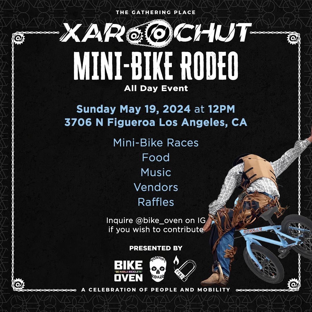 Mark your calendars - Sunday May 19th,  12pm - All day,  For Bike Month ( @xaroochut.la ) The <a href="/bike_oven/">The bike oven</a> is throwing a Mini Bike Rodeo.  We plan on building a fleet of mini-bikes for adults to compete on. We will have Food, Vendors, Music, Games, and more!