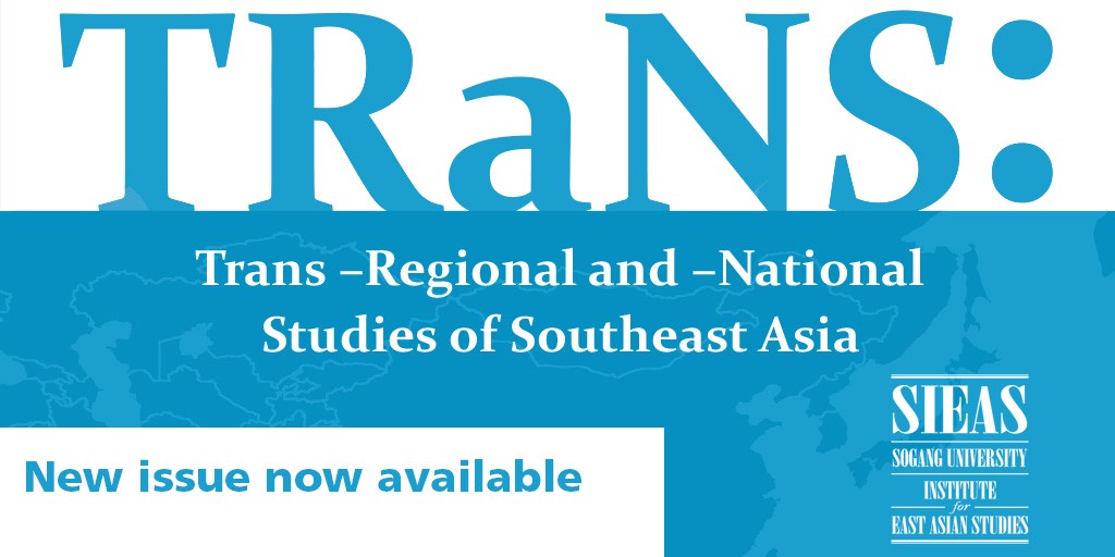 New issue of TRaNS: Trans-Regional and -National Studies of Southeast Asia now available ow.ly/qLOv30nFtB6 #history #politics #anthropology #asia