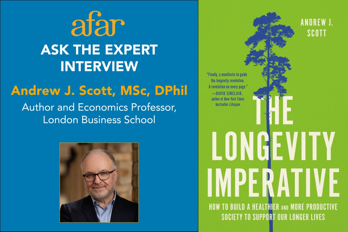 Read AFAR’s Ask the Expert Interview w/ #economist Andrew J. Scott, MSc, DPhil, of the London Business School and #author, The Longevity Imperative. bit.ly/3xVleJe
#longevitydividend #geroscience #agingresearch 
@BasicBooks @hachetteUS @ProfAndrewScott @LBS