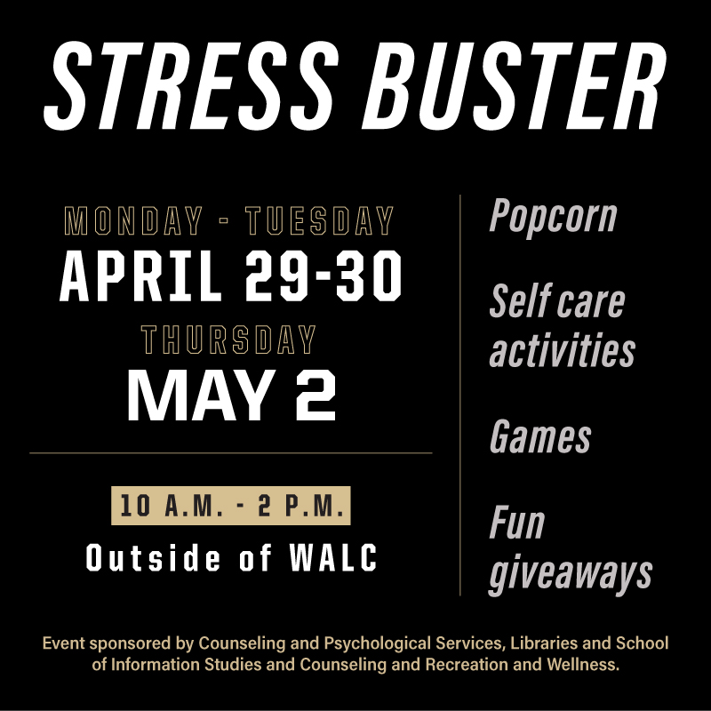 Need a break between study sessions and exams? Attend the Stress Buster event next week! The event will take place next Monday, Tuesday, and Thursday (April 29th-30th, May 2nd) from 10 am to 2 pm each day outside of WALC. #purdue #studybreak #boilerup #selfcare