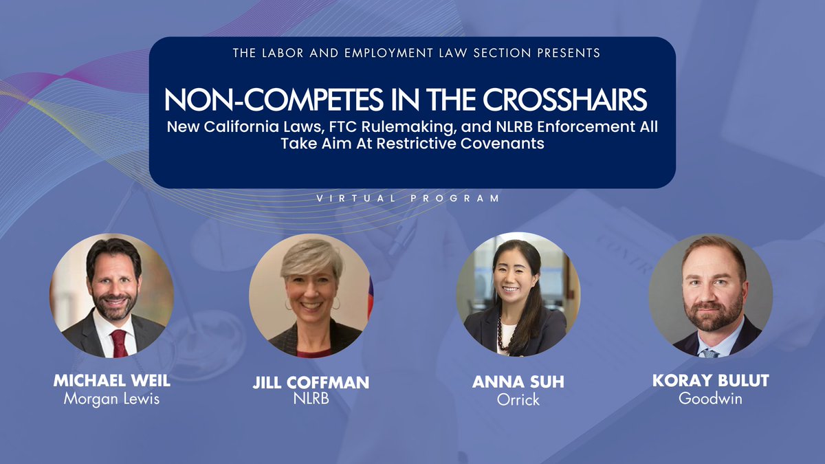 Dive into Non-Competes in the Crosshairs! Explore new CA laws, FTC rules, NLRB impact on restrictive covenants &amp; employment. Register here: bit.ly/3QlpxDX