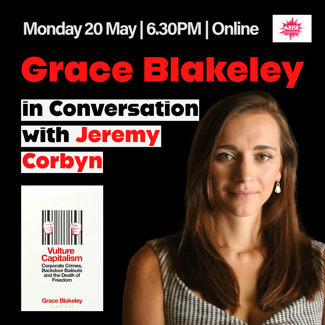 ANNOUNCING: @graceblakeley & @jeremycorbyn in conversation to launch Grace's new book: 'Vulture Capitalism - Corporate Crimes, Backdoor Bailouts and the Death of Freedom' 📣🚨 Monday, May 20th at 6.30pm - register today at bit.ly/gbandjcinconve… #VultureCapitalism