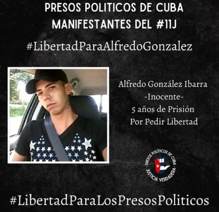 Libertad para Alfredo Gonzáles Ibarra, preso político del #11J sentenciado a 5 años por pedir libertad.  No lo dejemos solo. Alfredo es inocente! 
#LibertadParaLosPresosPolìticos #AbajoLaDictadura 
#HastaQueSeanLibres #Cuba