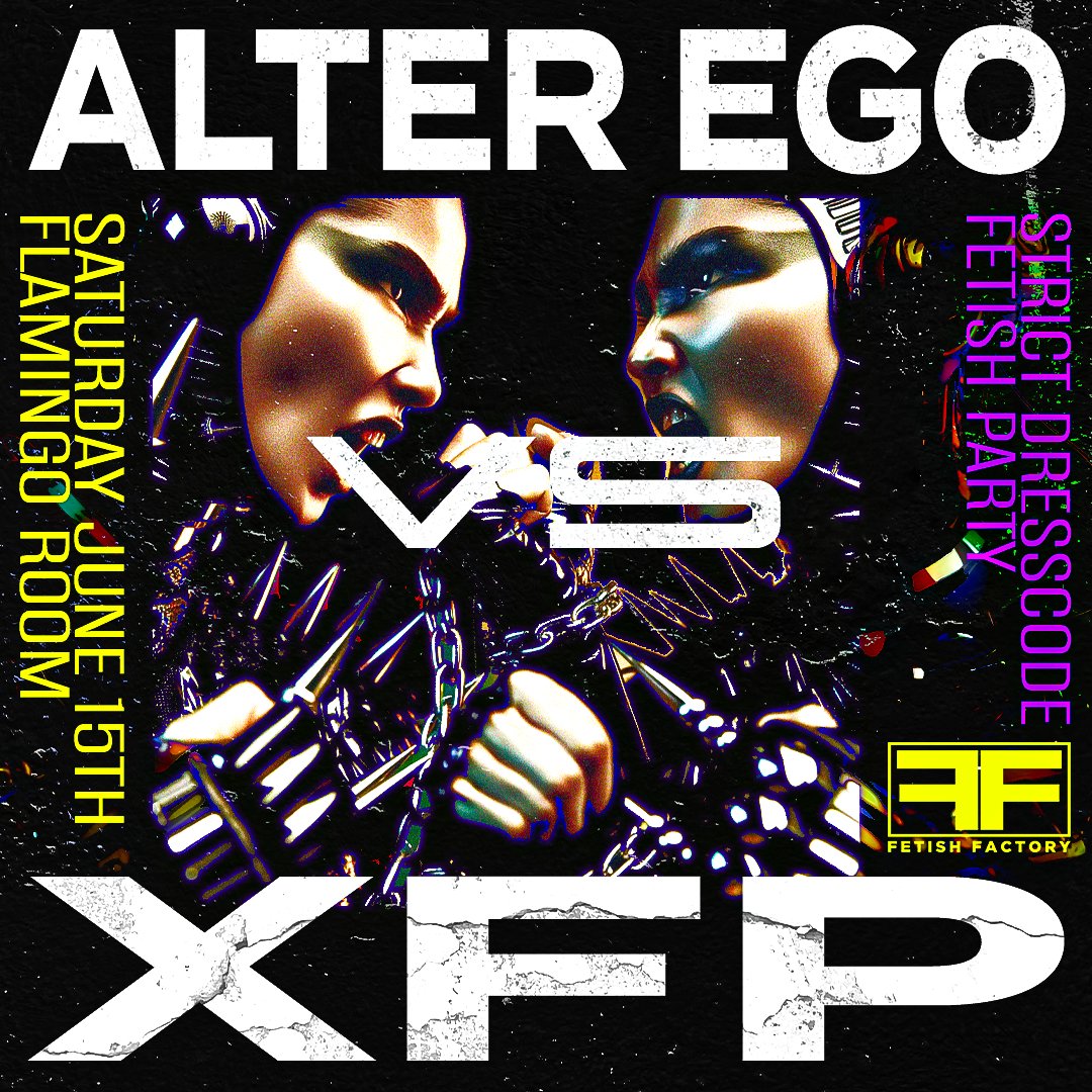 FETISH FACTORY INVITES YOU TO GET READY FOR ALTER EGO VS XTREME FETISH PARTY @ FLAMINGO NIGHTCLUB IN FORT LAUDERDALE. 2 ROOMS, 2 SOUNDS & PLENTY OF PLAY AND DANCE SPACE! SAT 6/15/24 | 10PM-3AM STAY TUNED FOR MORE INFO TICKETS AVAILABLE SOON FETISHFACTORY.COM