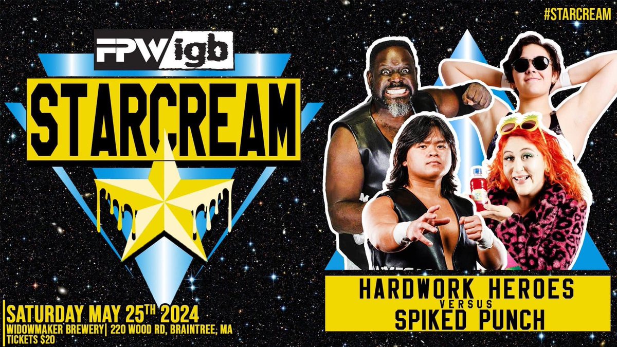 HOLY SHIT!!! #STARCREAM shaping up to be something special! MORE MATCHES TBA SATURDAY MAY 25th 8PM Windowmaker Brewing 220 Wood Rd. Braintree, MA 🎟️$20 Get your tickets today! tinyurl.com/FPWIGBStarCream