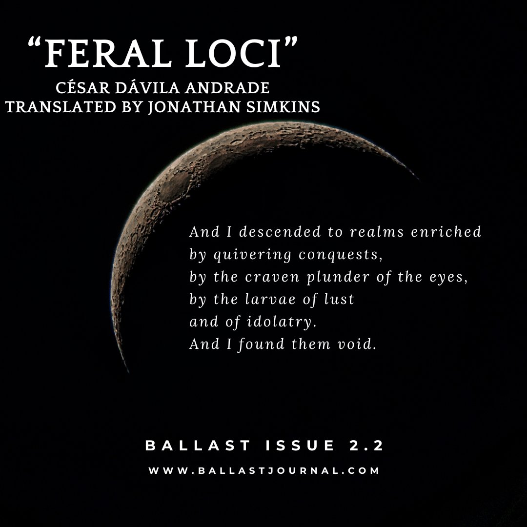 Contributor Feature! 

"Feral Loci" by César Dávila Andrade and Translated by Jonathan Simkins (<a href="/simkinsandrade/">Jonathan Simkins</a>) in Issue 2.2

Read the whole poem and the original Spanish at ballastjournal.com/jonathan-simki…