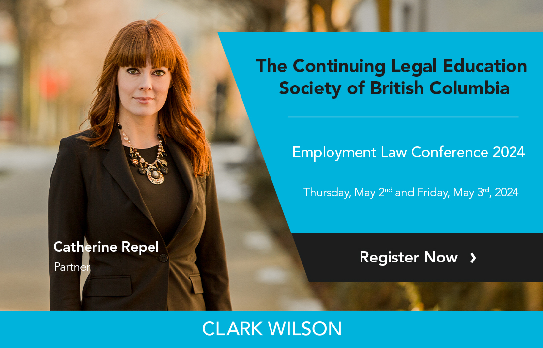 📢Calling all #BCBusiness owners, #HR pros & employment lawyers🗓️ Join Catherine Repel as she presents at @CLEBC's Employment Law Conference next week!🏢She'll cover freedom of expression in & out of the workplace, Charter & Human Rights protections & more bit.ly/3xT5fev