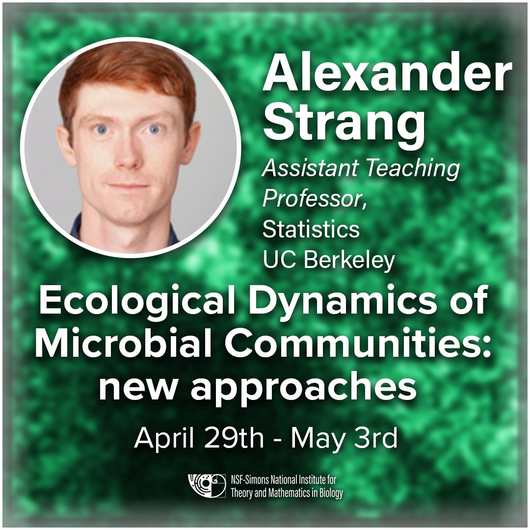 Alexander Strang, Assistant Teaching Professor of Statistics at @UCBerkeley, will be presenting at the Ecological Dynamics of Microbial Communities: new approaches workshop

#newmath @SimonsFdn @NSF