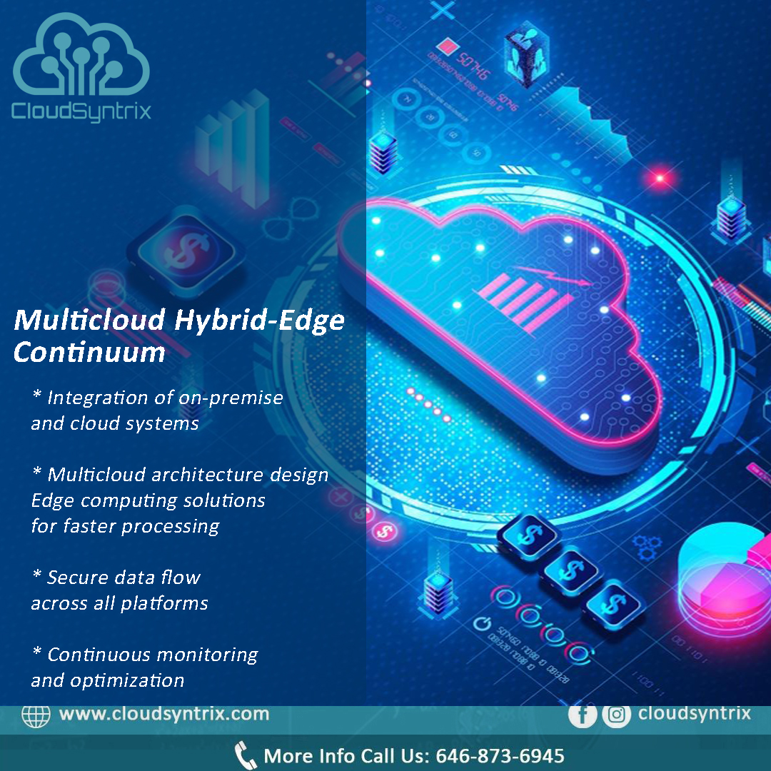 In today's digital landscape, flexibility is key.

Discover the power of the Multicloud Hybrid-Edge Continuum with #CloudSyntrix, your trusted partner in deploying versatile and scalable #cloudsolutions.

Email us: info@cloudsyntrix.com

#HybridCloud #EdgeComputing #Multicloud