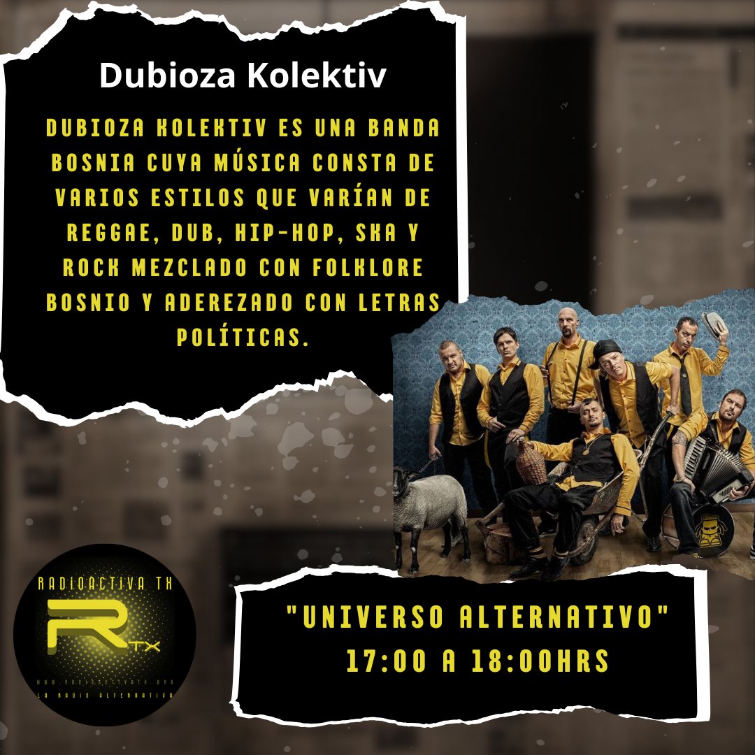RadioactivaTx's tweet image. Hoy en "Universo Alternativo", con Sandra B vamos a sumergirnos en el mundo del grupo Dubioza Kolektiv. Desde sus inicios hasta su evolución musical, exploraremos cada faceta de esta banda única. ¡No te lo puedes perder! Sintoniza hoy a las 17:00 horas  cautivador.#dubioza