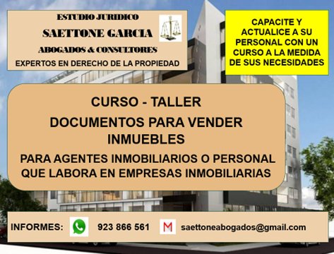 SU PERSONAL ESTA REALMENTE CAPACITADO PARA LABORAL EN EL NEGOCIO INMOBILIARIO?. EL ESTUDIO JURIDICO SAETTONE GARCIA ABOGADOS & CONSULTORES PRESENTA EL CURSO TALLER DOCUMENTOS PARA VENDER INMUEBLES 
INFORMES:
923 - 866 561.
…ntos-para-vender-inmuebles.webnode.pe
#Aspai 
#agenteinmobiliario