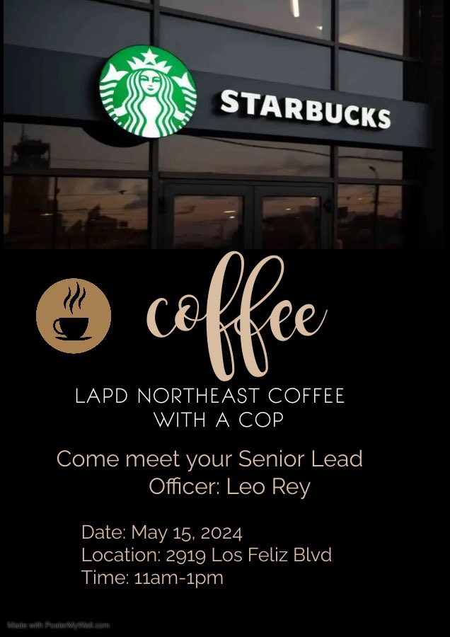 Come have a cup with Senior Lead Officer Ray, representing the Los Feliz, Atwater and Griffith Park area.