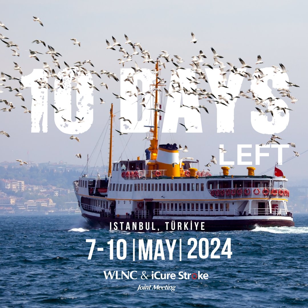📣10 Days Until WLNC - @icurestroke 2024 Joint Conference! Prepare for the forthcoming WLNC - iCURE STROKE 2024 Joint Conference taking place in the vibrant hub of Istanbul! Remember to secure your spot by signing up and participating with us: wlnc.org/en/REGISTRATION