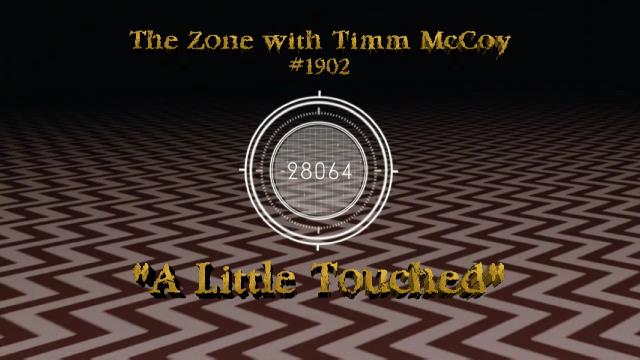 timmmccoy.com/?wix-music-tra… The Zone with Timm McCoy #1902 'A Little Touched' .