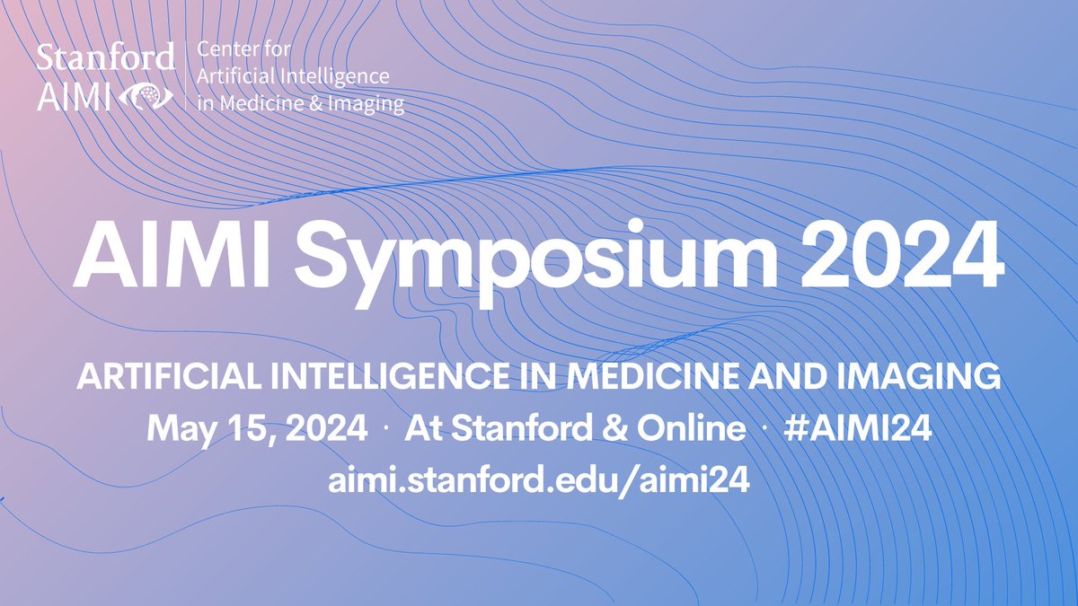 We're counting down to the #AIMI24 Symposium on May 15! Check out our incredible lineup of expert speakers & register to join us: stanford.io/4aLKcsK