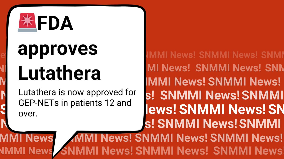 SNMMI news alert! Lutathera has now been approved by the FDA for GEP-NETs in patients 12 and over. Read more here: novartis.com/news/media-rel…