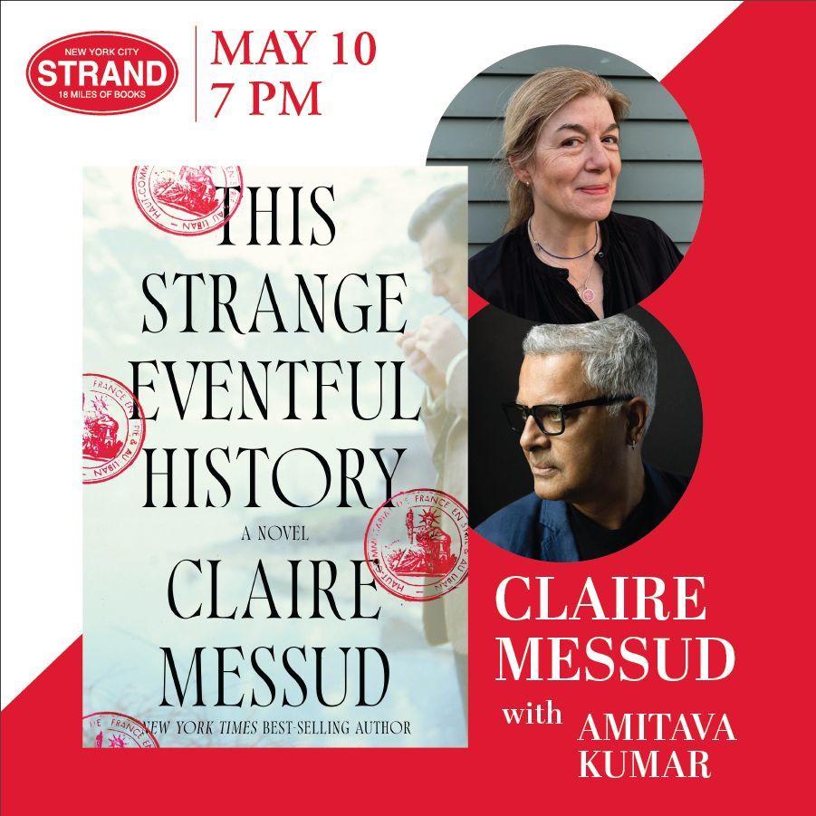 New event added! We’re thrilled and honored to host Claire Messud to launch her new novel, THIS STRANGE EVENTFUL HISTORY. Claire is joined by Amitava Kumar. It’s also your chance to get the book a few days before its official release! Tickets buff.ly/3JAGl61