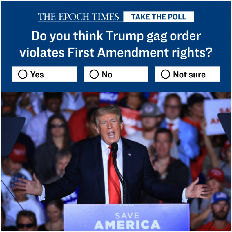 EpochTimes's tweet photo. Do you think Trump's gag order violates First Amendment rights?

Your voice matters, and cast your vote in the free speech debate! Does Trump's gag order infringe on First Amendment rights? Click now to participate and make your opinion count!