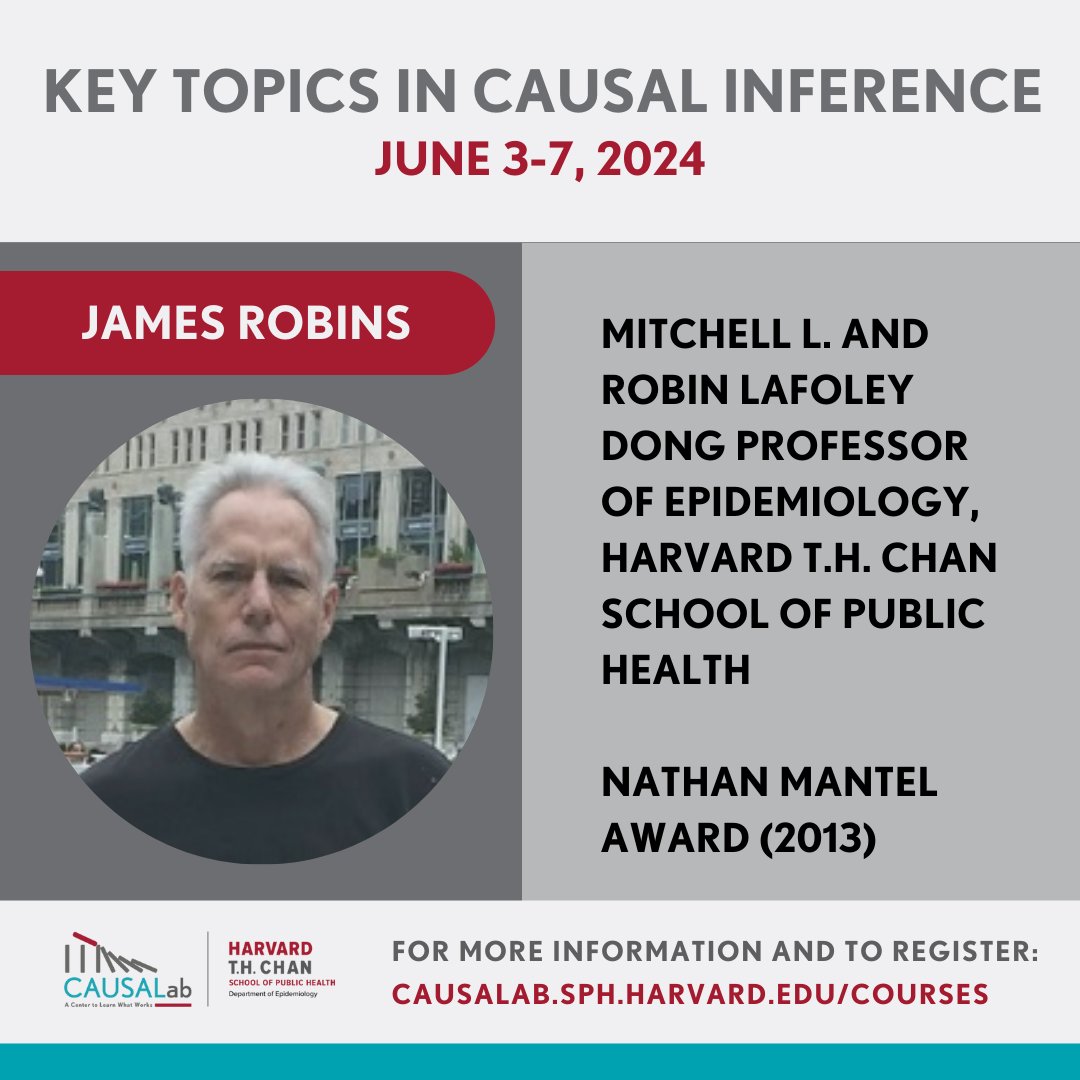 James Robins is back for Key Topics in Causal Inference (KTCI)! Robins, MD is Mitchell L. & Robin LaFoley Dong Prof. Epidemiology @HarvardEpi. He researches observational studies & randomized trials w/ time-varying exposure. Register to learn from James: causalab.sph.harvard.edu/courses/