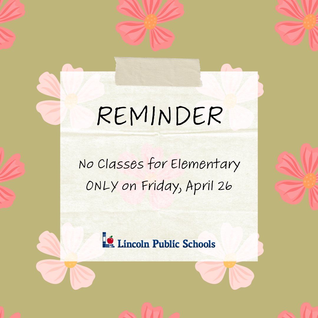 REMINDER: There are no classes tomorrow, 4/26, for elementary school ONLY.