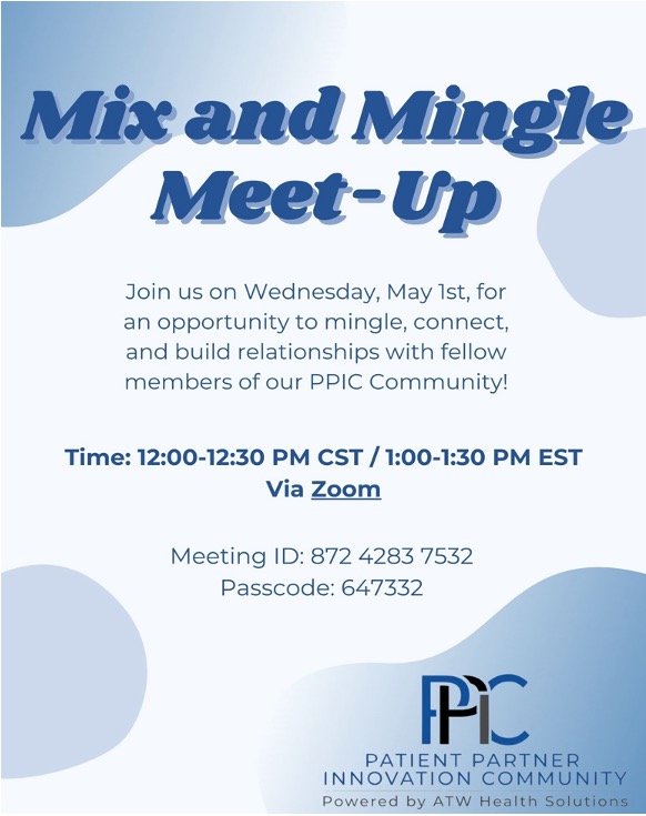 Join us on May 1st for our monthly Mix and Mingle Meet-Up! Meet and connect with other members of our Patient Partner Innovation Community!

#atwhealth #ppiconline #healthequity #qualityimprovement #healthcaretransformation #patientengagement