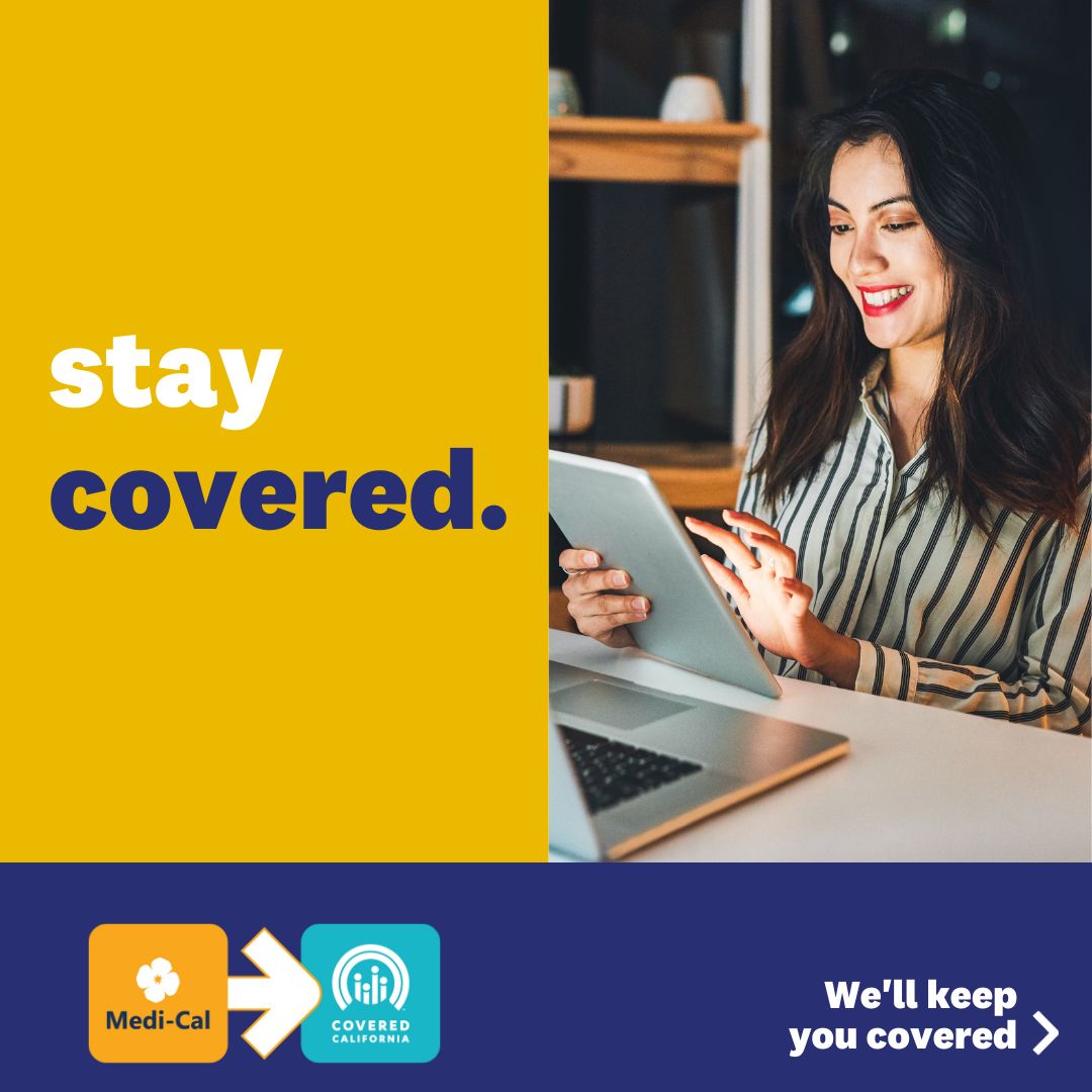 You may be eligible for health coverage through Covered California if your Medi-Cal is ending. In many cases, at no cost to you.