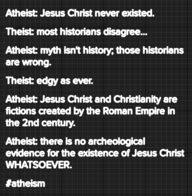 tehcoder42's tweet photo. Jesus Christ never existed. #atheism https://t.co/7hHb4Lhbrb