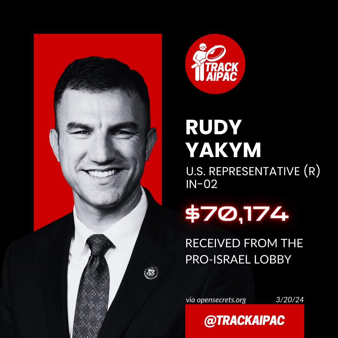 @RepRudyYakym Rudy Yakym is a paid mouthpiece for AIPAC and the Israel lobby 🤑